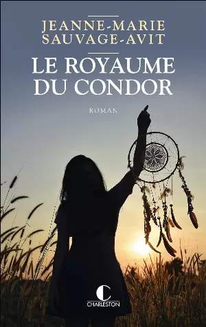Jeanne-Marie Sauvage-Avit – Le royaume du condor